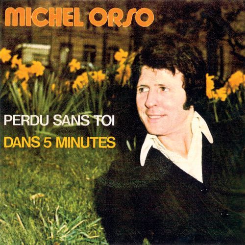 Perdu sans toi / Dans 5 minutes