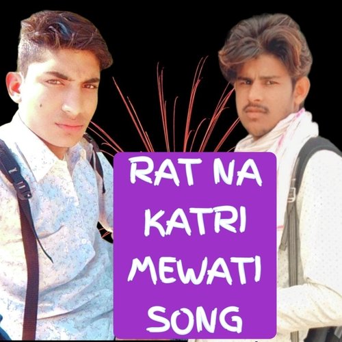 RAT NA KATRI MEWATI SONG