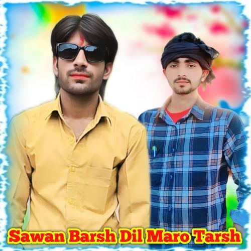Sawan Barsh Dil Maro Tarsh