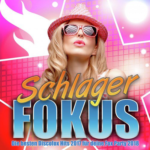 Schlager Fokus - Die besten Discofox Hits 2017 für deine Fox Party 2018