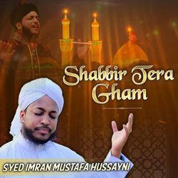 Shabbir Tera Gham-ISdTRkxWcgY