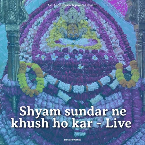 Shyam sundar ne khush ho kar - Live