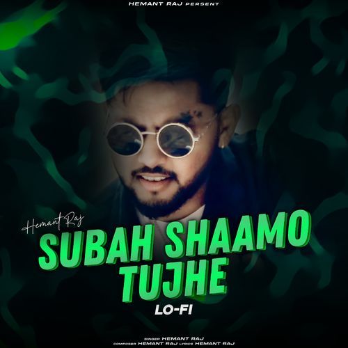 Subah Shaamo Tujhe (Lo-Fi)