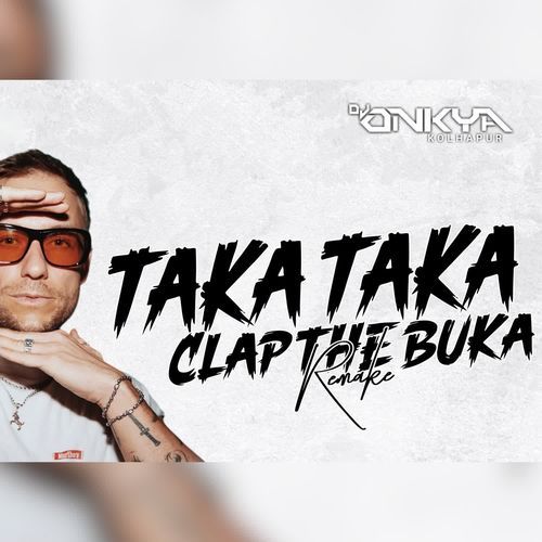 Taka Taka X Clap Buka Remake