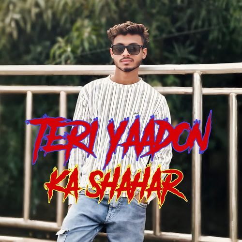 Teri Yadon Ka Shahar