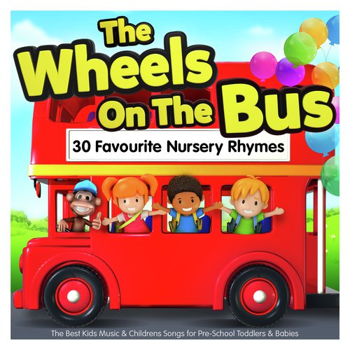 The Wheels On The Bus - 30 Favourite Nursery Rhymes - The Best Kids Music & Childrens Songs for Pre-School Toddlers & Babies