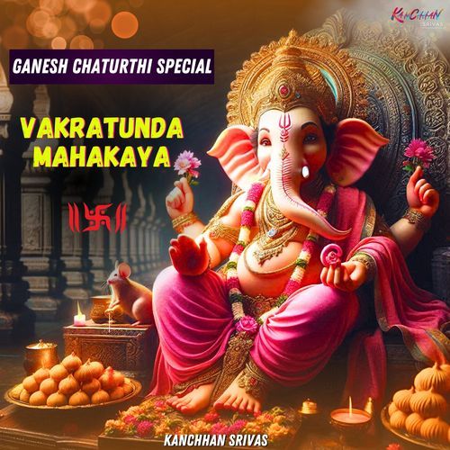 Vakratunda Mahakaya - Ganesh Chaturthi Special