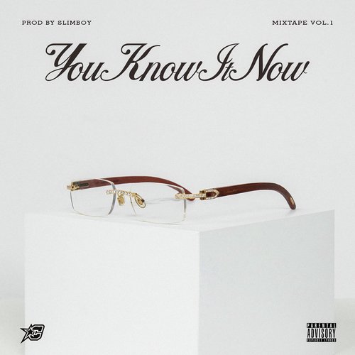 You Know It Now (Mixtape Vol. 1)_poster_image