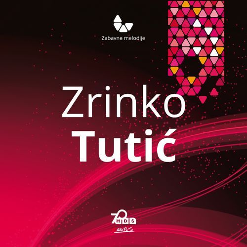 Zrinko Tutić-Zabavne Melodije