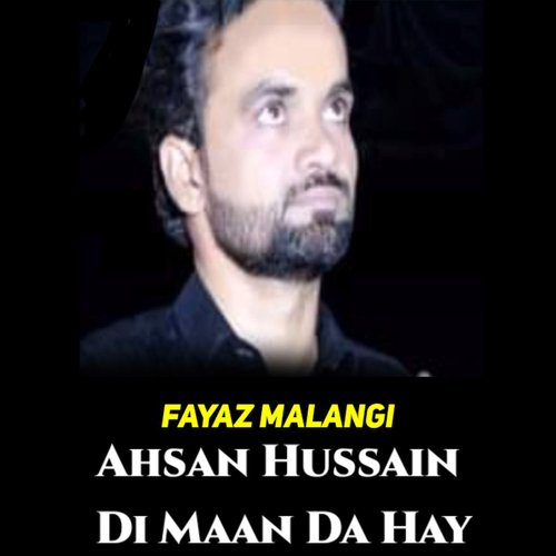 Ahsan Hussain Di Maan Da Hay 