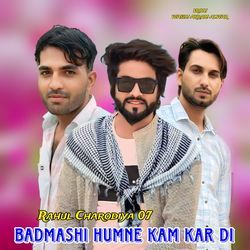 BADMASHI HUMNE KAM KAR DI-Ki8IaxkIbmQ