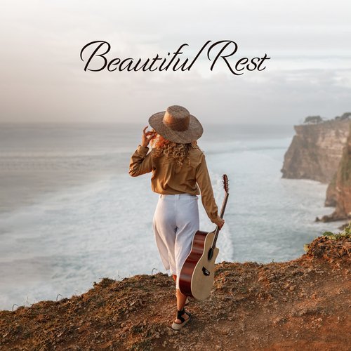 Beautiful Rest: Guitar Ballads with Nature, Melodies to Relieve Stress and Anxiety