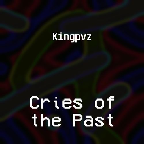 Cries of the Past
