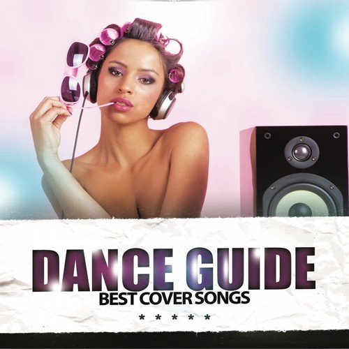 Dance Guide Best Cover Songs