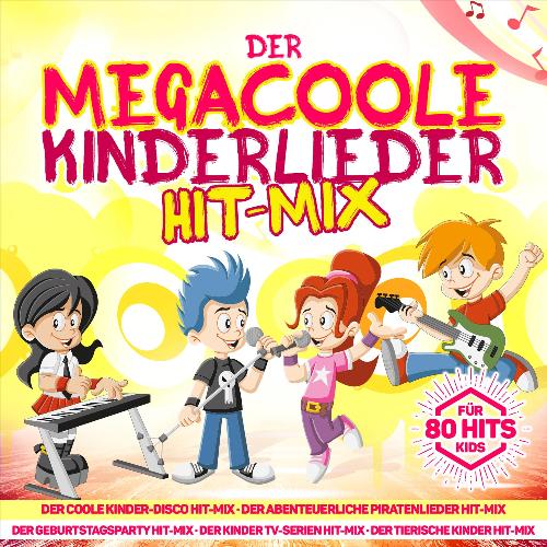 Der megacoole Kinderlieder Hit-Mix - 80 Hits für Kids