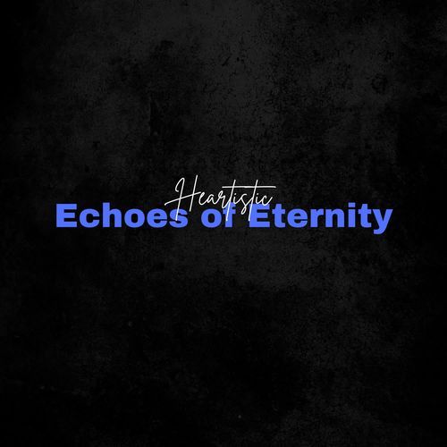 Echoes of Eternity