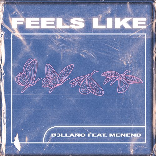 Feels Like (feat. Menend)