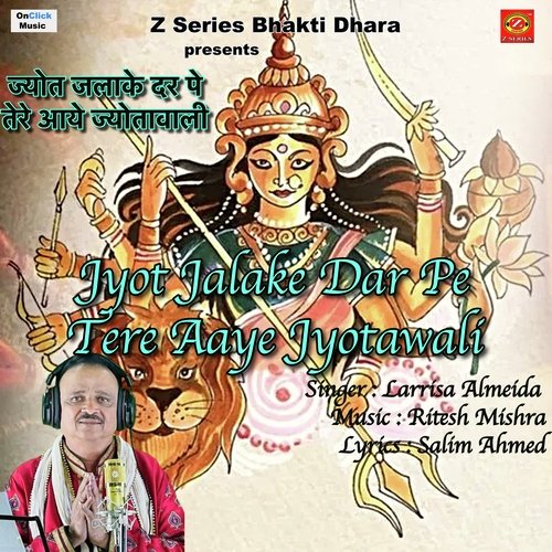 Jyot Jalake Dar Pe Tere Aaye Jyotawali