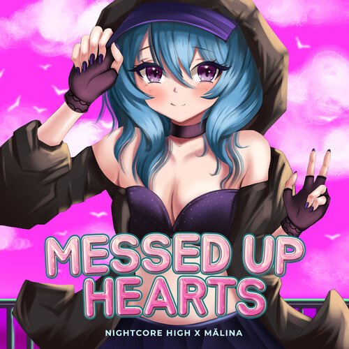 Messed Up Hearts (Sped Up)