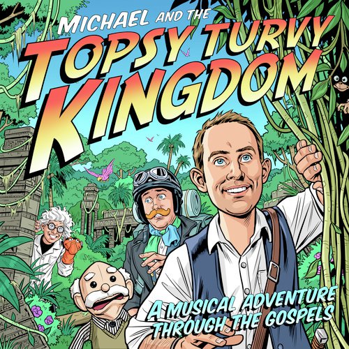 Michael and the Topsy Turvy Kingdom