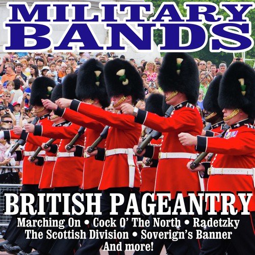 Military Bands - British Pageantry