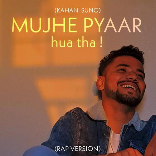 Mujhe Pyaar Hua Tha ! (Kahani Suno Rap)_poster_image