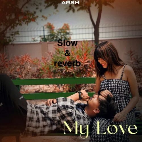 My love (Slow & Reverb)