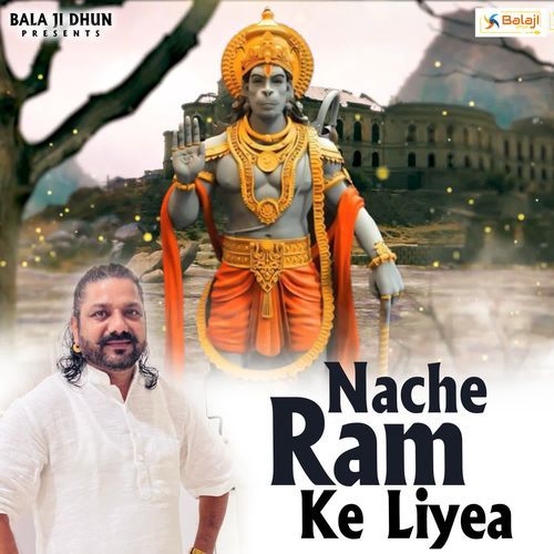 Nache Ram Ke Liyea