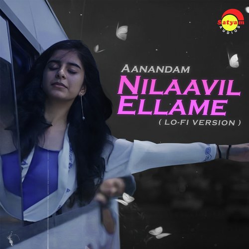 Nilaavil Ellame (From "Aanandam", Lo-Fi Version)