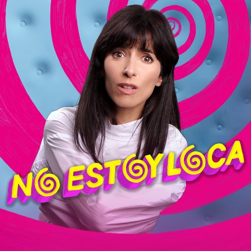 No Estoy Loca_poster_image