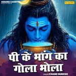 Pi Ke Bhang Ka Gola Bhola