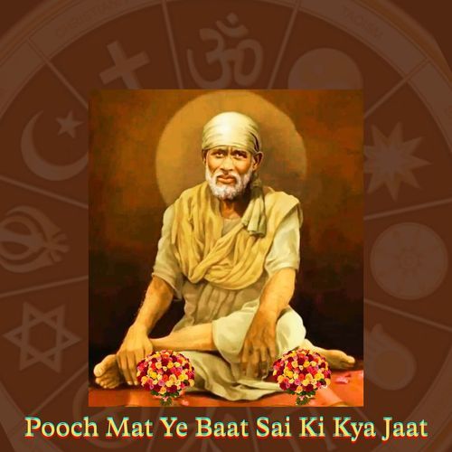 Pooch Mat Ye Baat Sai Ki Kya Jaat