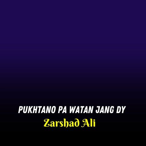 Pukhtano Pa Watan Jang Dy