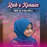 Rab E Konain Mere Dil Ki Dua Sun Le artwork