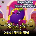 Ringan to Raja Bataka Vagade Vaja
