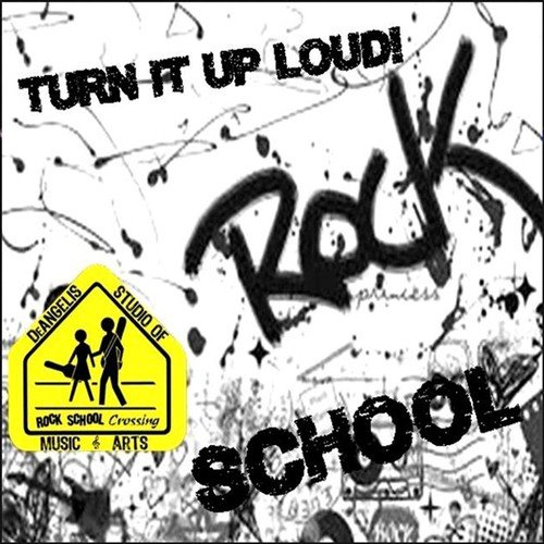 Rock School, Turn It up Loud!