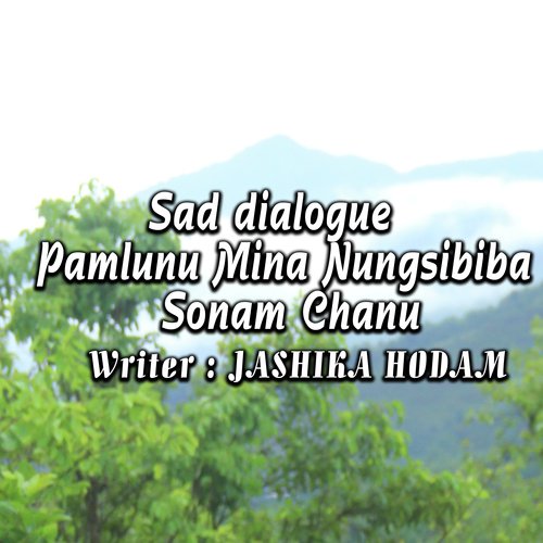 Sad Dialogue Pamlunu Mina Nungsibibasu