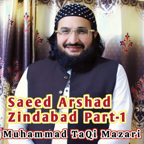 Saeed Arshad Zindabad, Pt. 1