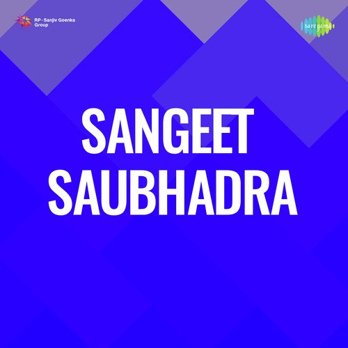 Sangeet Saubhadra