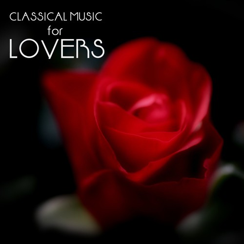 Say I Love You - Classical Music for Lovers_poster_image