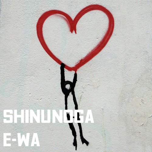 Shinunoga E-Wa