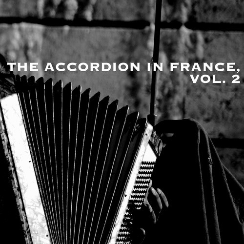 The Accordion in France, Vol. 2