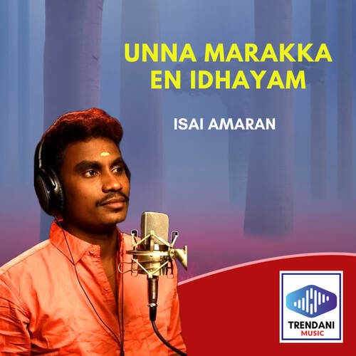 Unna Marakka En Idhayam