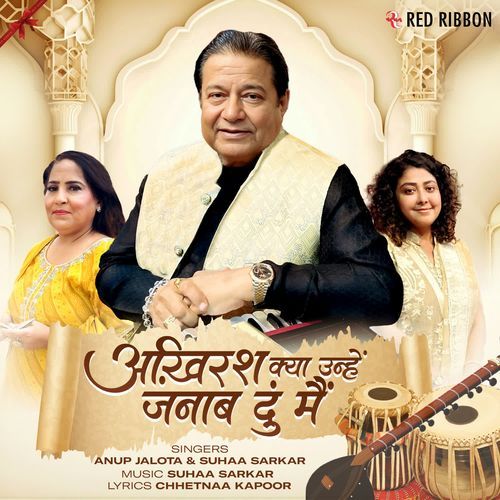 Aakhirash Kya Unhe Janaab Du Mein