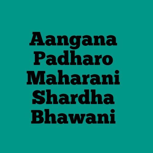 Aangana Padharo Maharani Shardha Bhawani