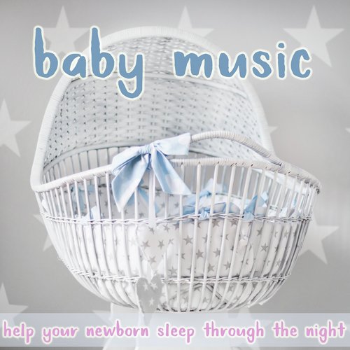 Baby Music: Help Your Newborn Sleep Through the Night