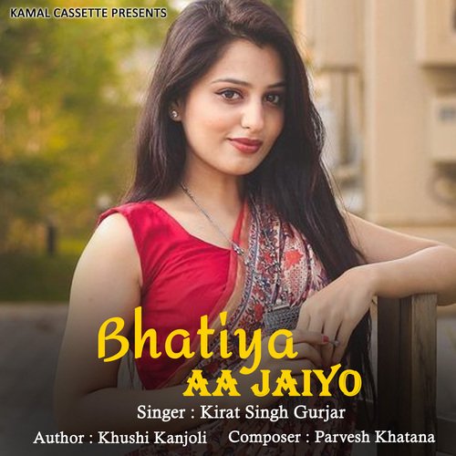 Bhatiya Aa Jaiyo