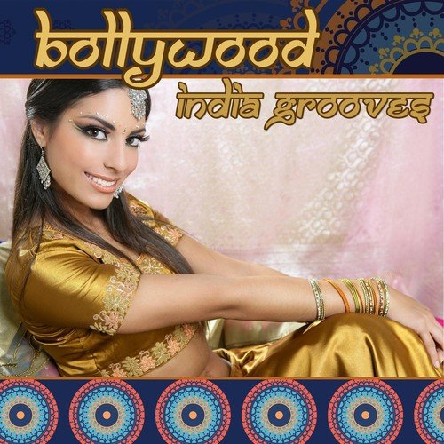Bollywood India Grooves
