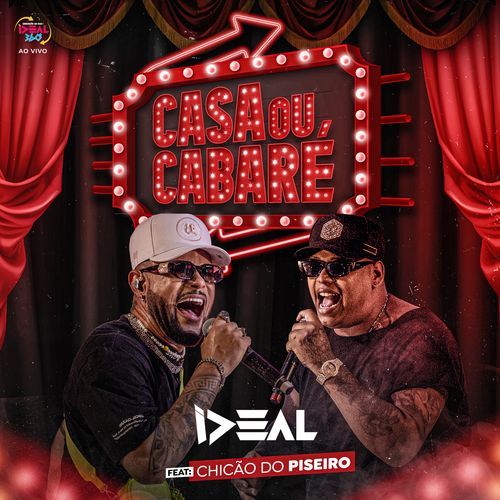 Casa ou Cabaré (feat. Chicão do Piseiro) [Ao vivo] (Ao Vivo)