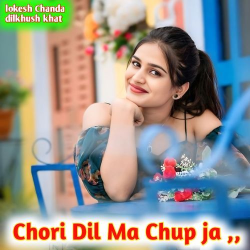 Chori Dil Ma chup ja
